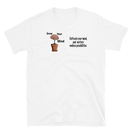 Grow Your Mind Short-Sleeve Unisex T-Shirt