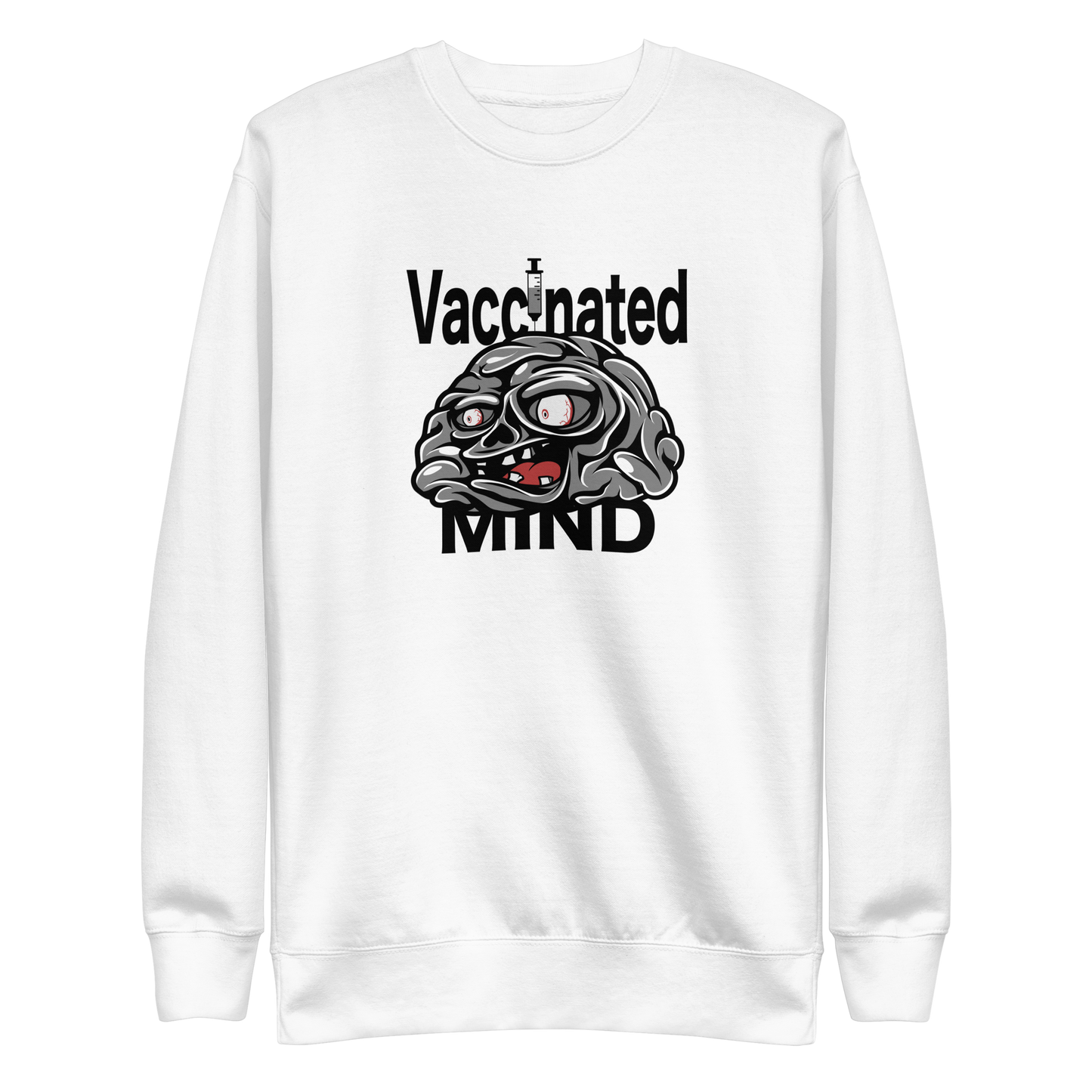 Vaccinated Mind Unisex Premium Sweatshirt